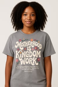 Motherhood Is Kingdom Work Tee