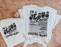Image 1 of “Jesus Lovin’ Praying Mama” T Shirt 