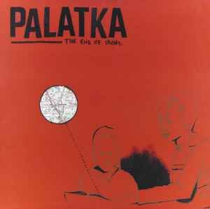 Image of Palatka - The End Of Irony LP