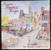 Image of Onion Flavored Rings - Two Minute Enlightenment LP