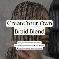 The Custom Braid Blend