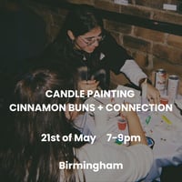 Image 1 of Candle Painting, Cinnamon Buns + Connection, 21st of May, 7-9pm Birmingham