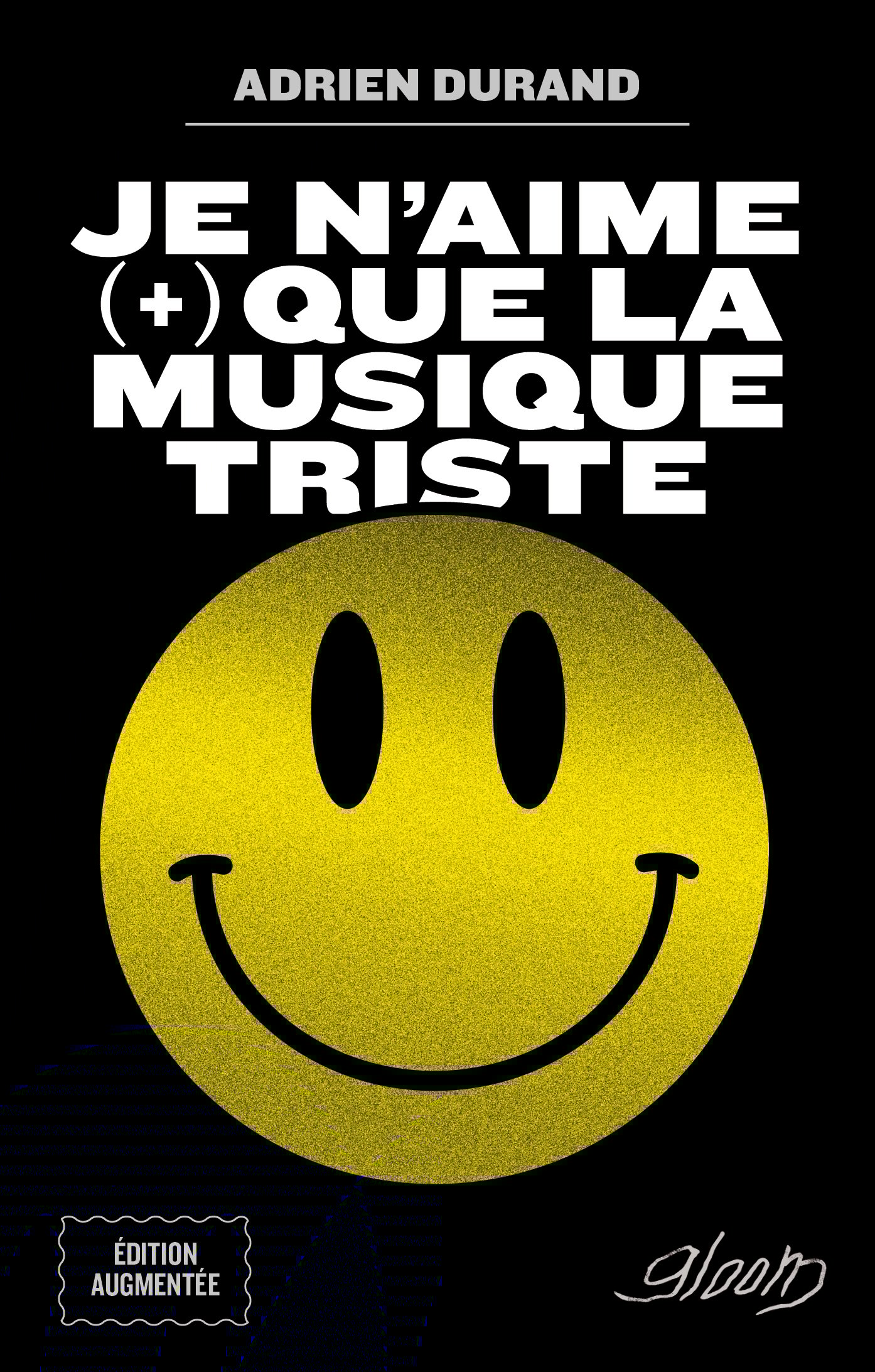 Image of JE N'AIME (+) QUE LA MUSIQUE TRISTE (édition augmentée)