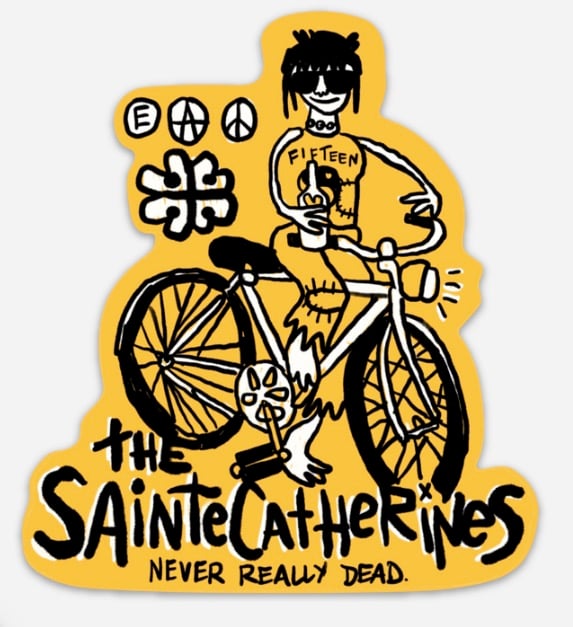 Image de Collant " The Sainte Catherines- Never Really Dead " Sticker ( 4,5'' )