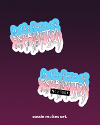 Image 1 of In the Face of Extermination... Vinyl Sticker