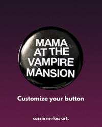 Image 2 of Custom Vampire Mansion Button - 2.25 in.