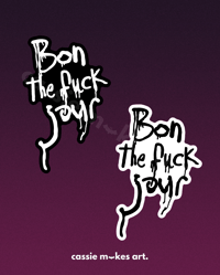 Bon the Fuck Jour Vinyl Sticker