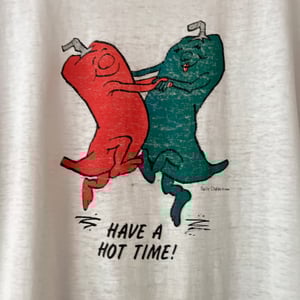 Image of 'Have a Hot Time' T-Shirt