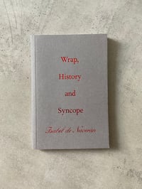 Image 1 of Wrap, History and Syncope by ISABEL DE NAVERÁN
