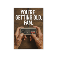 Image 1 of YOU'RE GETTING OLD, FAM - Greeting card