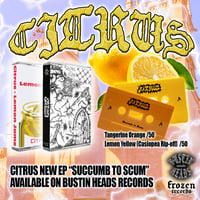 CITRUS - SUCCUMB TO SCUM