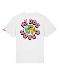 Image 1 of My Dog Wuvs U T-shirt / 4 Colour Deluxe