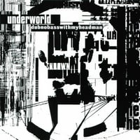 *Pre-Order* Underworld - Dubnobasswithmyheadman (New)