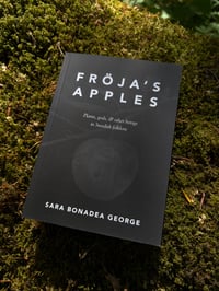 Image 1 of Fröja's Apples: Plants, gods, & other beings in Swedish folklore by Sara Bonadea George