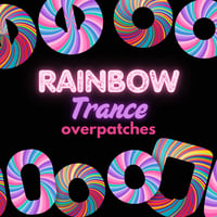 Rainbow Trance Overpatches