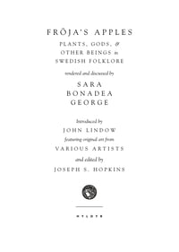 Image 2 of DIGITAL Edition of Fröja's Apples: Plants, gods, & other beings in Swedish folklore