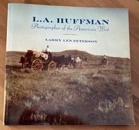 Image 1 of L.A. Huffman Photographer of the American West. Expanded Large Quatro Edition. Softcover. 2005.
