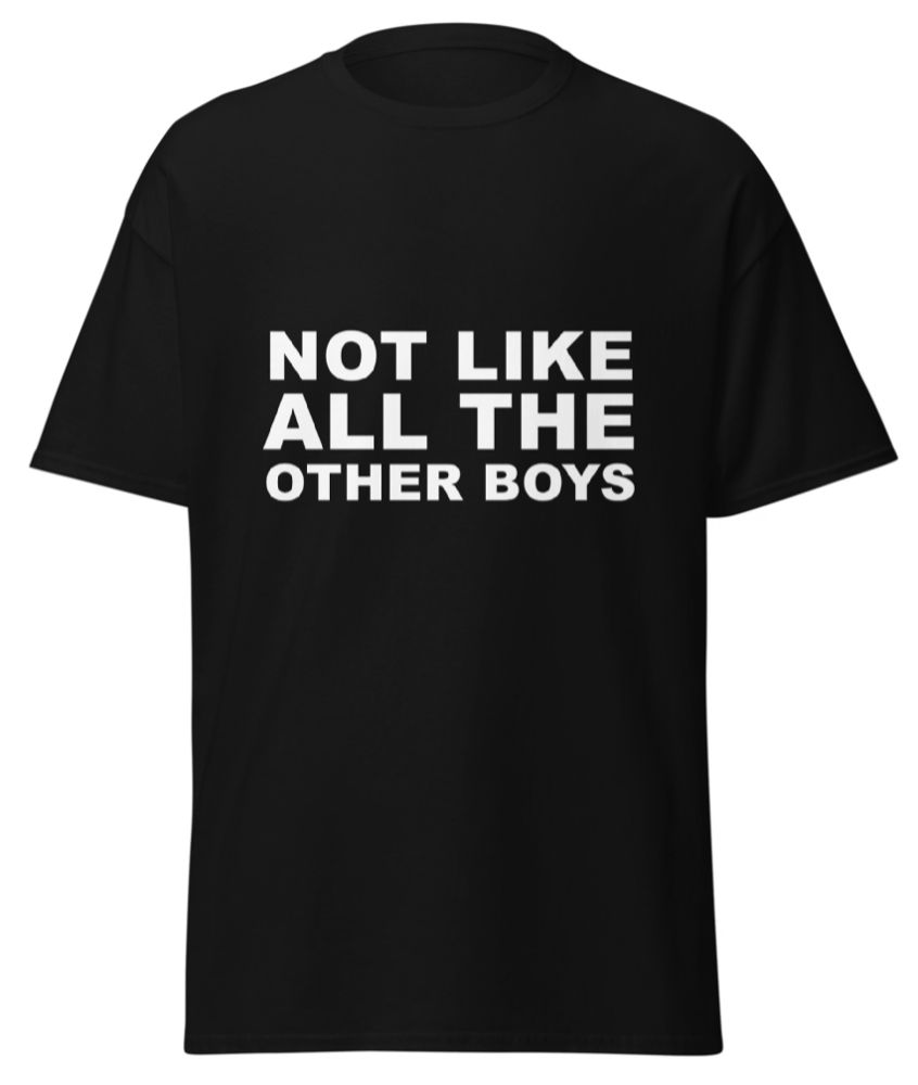 Image of Not Like All The Other Boys T-Shirt