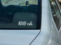 Image 1 of Adult-ish Permanent Car Decal(1 or 2 Pack).