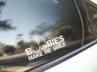 Image 1 of Boobies Make Me Smile Car Decal(1 or 2 pack).