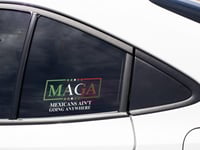 Image 1 of Mexicans Aint Going Anywhere(M.A.G.A.)Permanet Car Decal(1 or 2 pack).