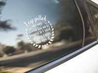 Image 2 of Cop Paper Joke Quote Car Decal(1 or 2  pack) .