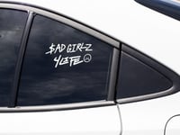 Image 4 of Sad Girlz 4 lIfe :( Permanent Car Decal (1 or 2 Pack).
