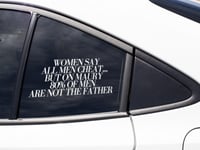 Image 4 of Men Cheat, 80% Not The Father Quote Car Decal(1 or 2 pack).