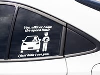 Image 3 of Sorry Officer I Didn't See You Funny Permanent Car Decal(1 or 2 Pack).