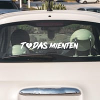 Image 4 of Todas Mienten Permanent Vinyl Car Decal(1 or 2 pack).