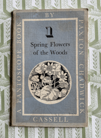 Image 1 of A Pantoscope Book Spring Flowers of the Woods by Paxton Chadwick