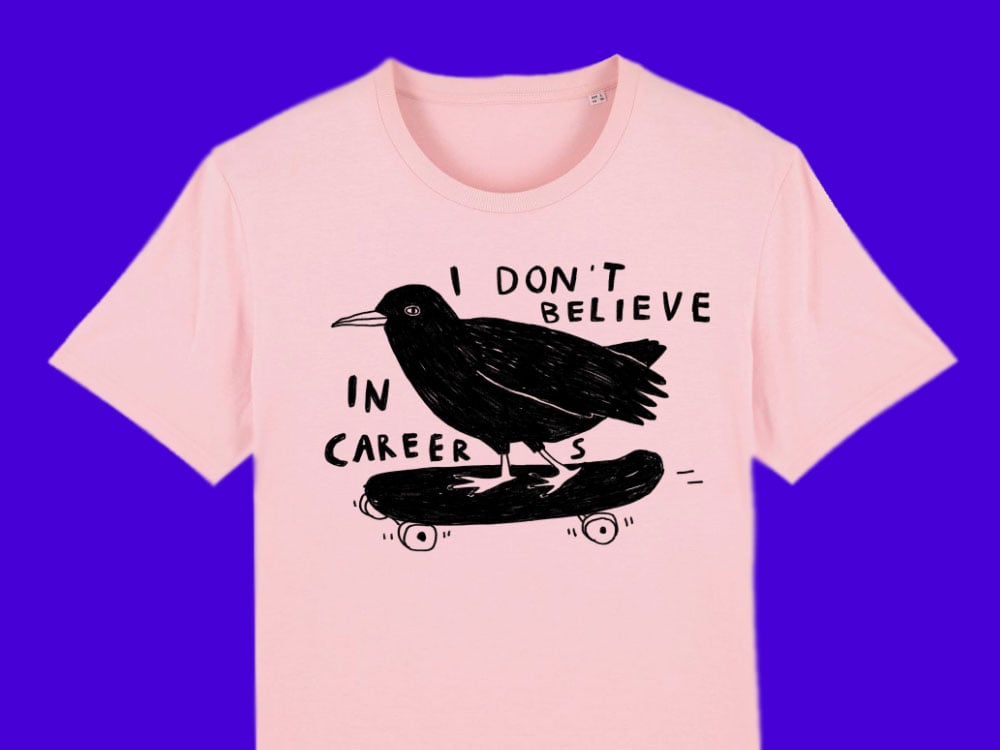 Image of T-SHIRT I don't believe in Careers