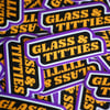 glass & titties sticker