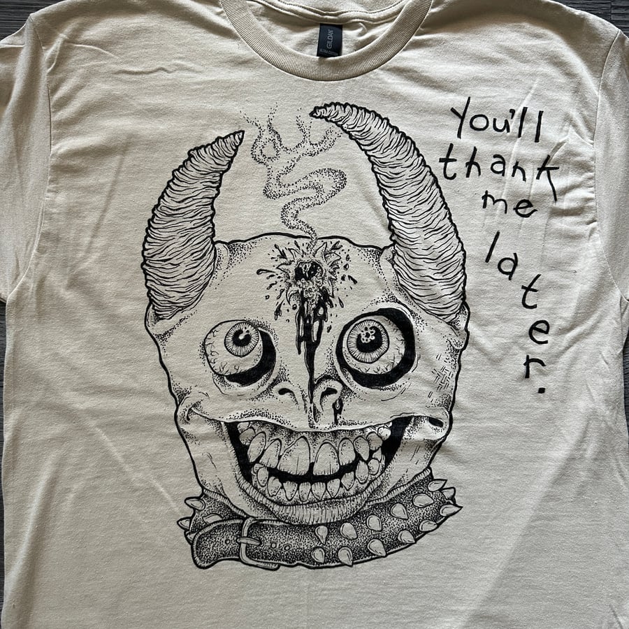 Image of "you'll thank me later." - LARGE Hand-Drawn T-Shirt w/ Label