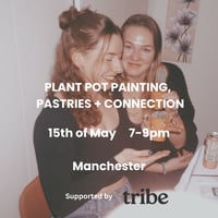 Image 1 of Plant Pot Painting, Pastries + Connection, 15th of May, 7-9pm, Manchester