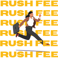 RUSH FEE 