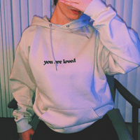 Image 4 of "you are loved" Hoodie