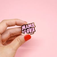 Image 2 of Pin's "Mama Lova"
