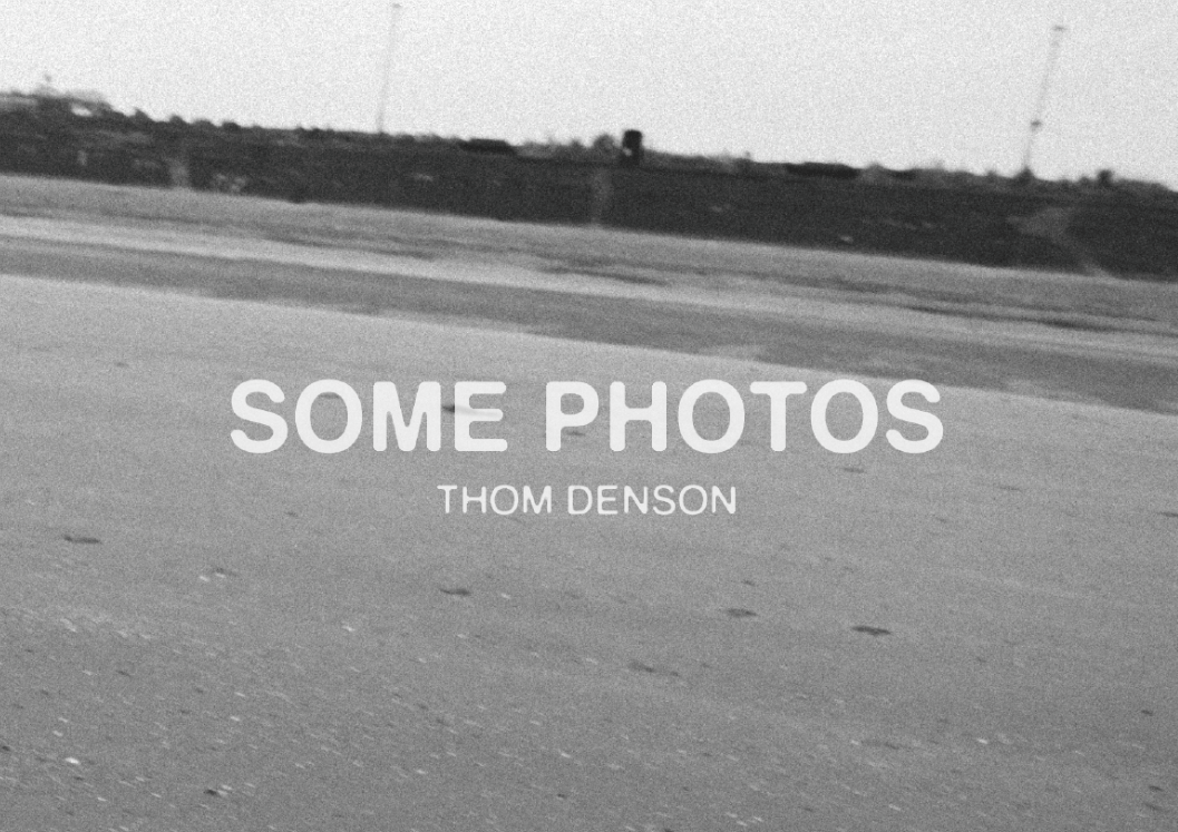 Some Photos by Thom Denson (zine, self released) | PRE-ORDER