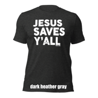 Image 5 of Jesus Saves Y'all Canvas Bella Tee with white ink - FREE SHIPPING!!