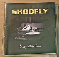 Image 1 of Dirty White Town. SHOOFLY. Bernadette Colomine. Terry Durbin. Walter Salas-Humara.  CD. 2009.