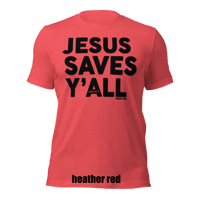 Image 3 of Jesus Saves Y'all Canvas Bella Tee with black ink - FREE SHIPPING!!
