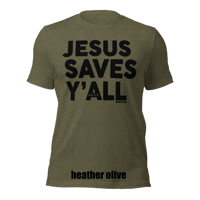 Image 2 of Jesus Saves Y'all Canvas Bella Tee with black ink - FREE SHIPPING!!