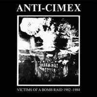 Anti Cimex - "Victims Of A Bomb Raid 1982-1984" LP (UK Import)