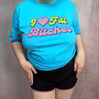 Image 2 of I ❤️ Fat Bitches Shirt