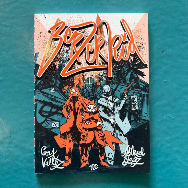 Berzerkid by Gax Vallez and Mikael Lopez