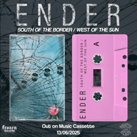 [PRE-ORDER] ENDER - SOUTH OF THE BORDER /WEST OF THE SUN