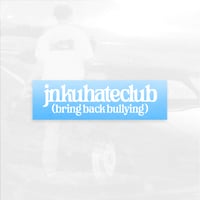 jnkuhateclub sticker