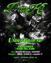 Drip KL UNDERGROUND HIPHOP PARTY