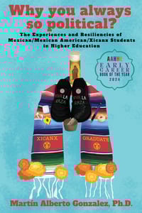 Why you always so political? The Experiences and Resiliencies of Mexican/Mexican America
